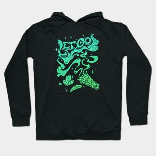 Let Go Hoodie